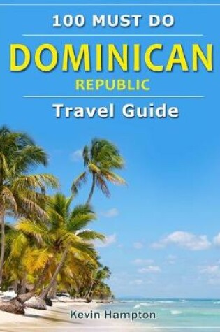 Cover of Dominican Republic - Travel Guide