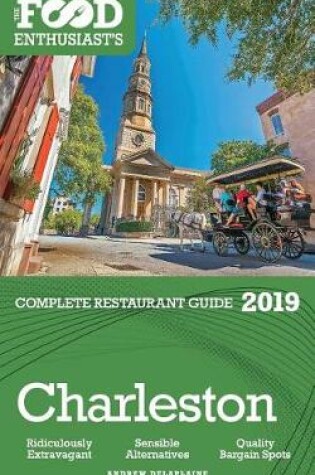 Cover of Charleston - 2019 - The Food Enthusiast's Complete Restaurant Guide