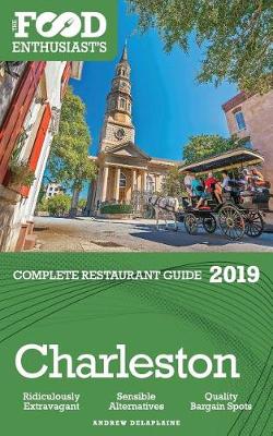 Book cover for Charleston - 2019 - The Food Enthusiast's Complete Restaurant Guide