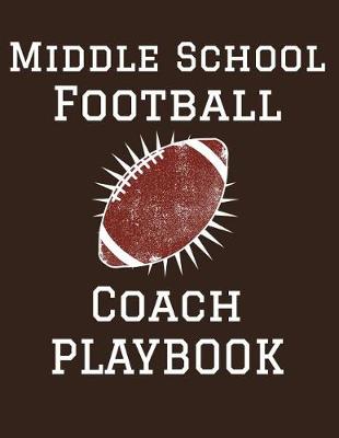 Book cover for Middle School Football Coach Playbook