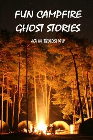 Cover of Fun Campfire Ghost Stories