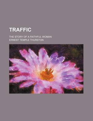 Book cover for Traffic; The Story of a Faithful Woman