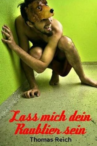 Cover of Laß mich dein Raubtier sein