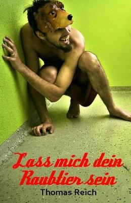 Book cover for Laß mich dein Raubtier sein