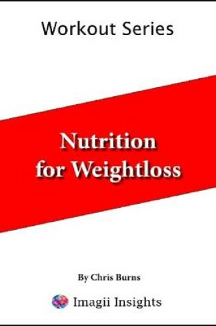 Cover of Nutrition for Weightloss