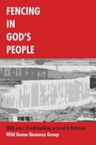 Cover of Fencing in God's People