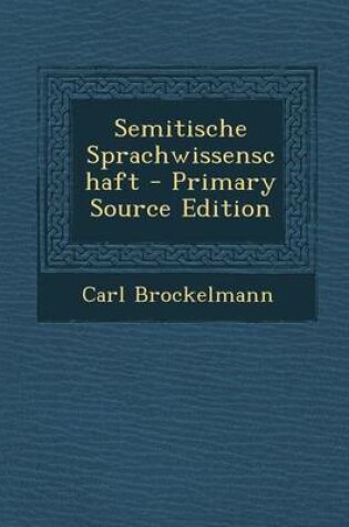 Cover of Semitische Sprachwissenschaft - Primary Source Edition