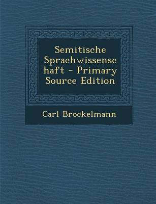 Book cover for Semitische Sprachwissenschaft - Primary Source Edition