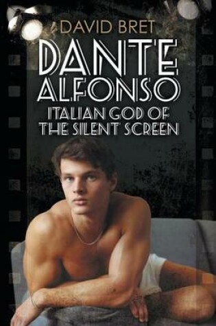 Cover of Dante Alfonso, Italian God of the Silent Screen