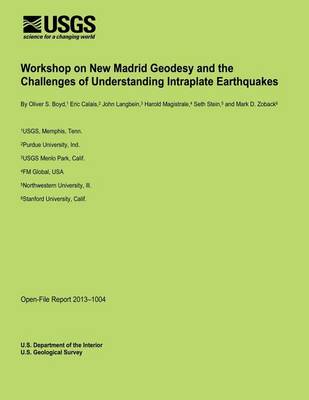 Book cover for Workshop on New Madrid Geodesy and the Challenges of Understanding Intraplate Earthquakes