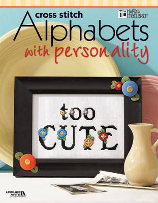 Book cover for Mary Englebreit: Cross Stitch Alphabets with Personality