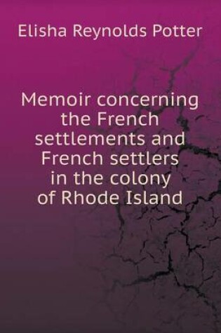 Cover of Memoir concerning the French settlements and French settlers in the colony of Rhode Island