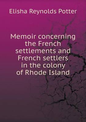 Book cover for Memoir concerning the French settlements and French settlers in the colony of Rhode Island