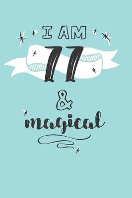 Book cover for I Am 77 And Magical