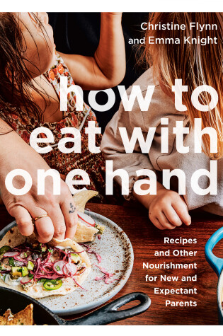 Cover of How to Eat with One Hand