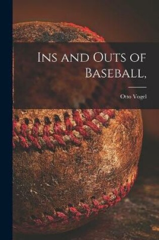 Cover of Ins and Outs of Baseball,