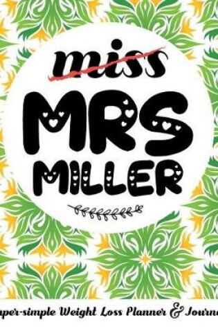 Cover of Miss Mrs Miller Super-Simple Weight Loss Planner & Journal