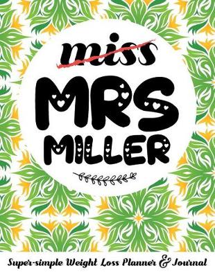 Book cover for Miss Mrs Miller Super-Simple Weight Loss Planner & Journal