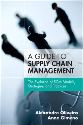 Book cover for Guide to Supply Chain Management, A