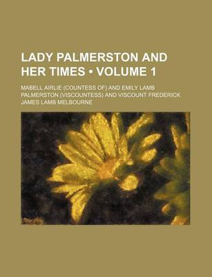 Book cover for Lady Palmerston and Her Times (Volume 1)