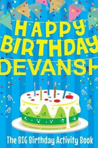 Cover of Happy Birthday Devansh - The Big Birthday Activity Book