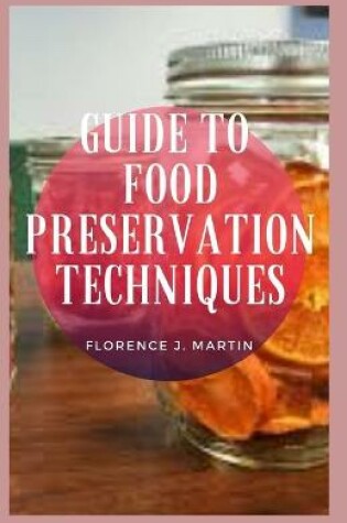 Cover of Guide to Food Preservation Technique