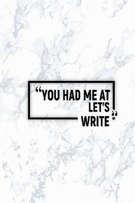 Book cover for You Had Me at Let's Write