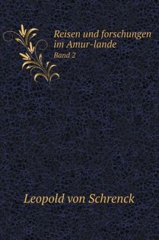 Cover of Reisen und forschungen im Amur-lande Band 2