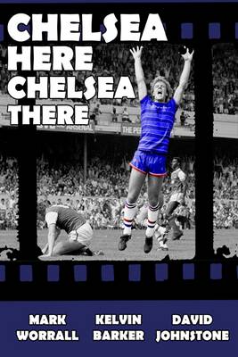 Book cover for Chelsea Here Chelsea There