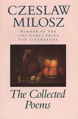 Book cover for Milosz: the Collected Poems 1931-1987 (Pr Only)