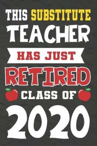 Cover of This Substitute Teacher Has Just Retired Class Of 20