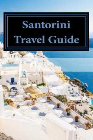 Cover of Santorini Travel Guide