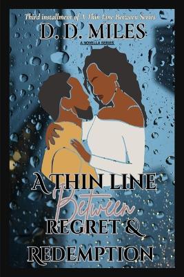 Book cover for A Thin Line Between Regret & Redemption