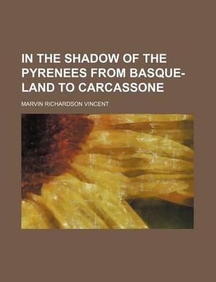 Book cover for In the Shadow of the Pyrenees from Basque-Land to Carcassone