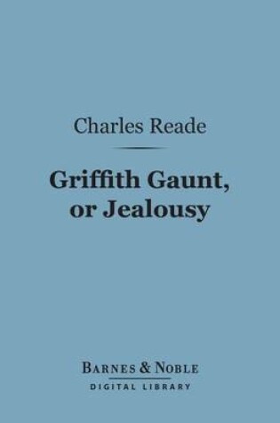 Cover of Griffith Gaunt, or Jealousy (Barnes & Noble Digital Library)