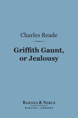 Book cover for Griffith Gaunt, or Jealousy (Barnes & Noble Digital Library)