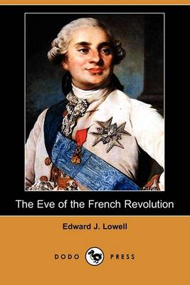 Book cover for The Eve of the French Revolution (Dodo Press)
