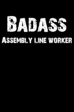 Cover of Badass Assembly Line Worker