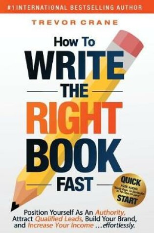Cover of How To Write The 'Right' Book - FAST