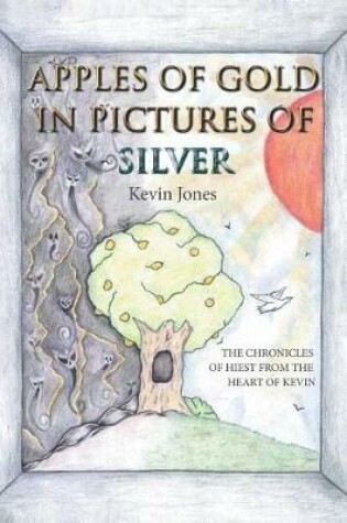 Cover of Apples of Gold in Pictures of Silver