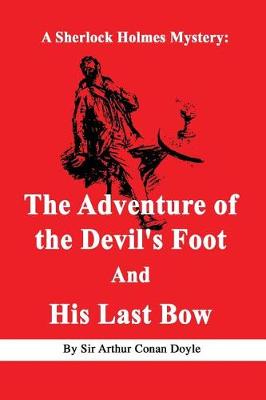 Book cover for The Adventure of the Devil's Foot And His Last Bow