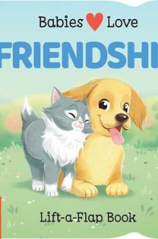 Cover of Babies Love Friendship