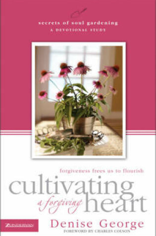 Cover of Cultivating a Forgiving Heart