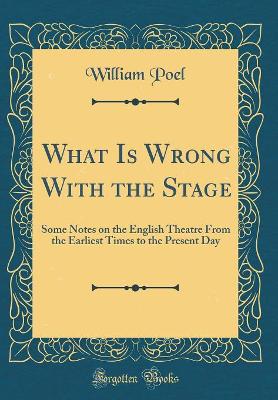 Book cover for What Is Wrong with the Stage