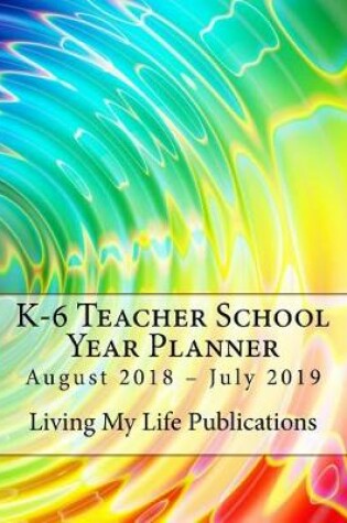 Cover of K-6 Teacher School Year Planner