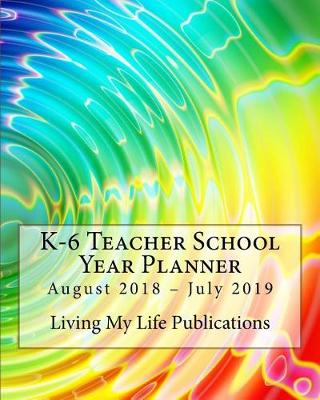 Book cover for K-6 Teacher School Year Planner