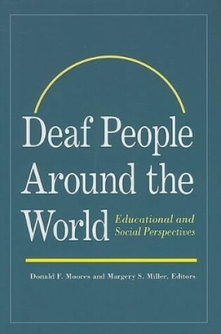 Cover of Deaf People Around the World - Educational and Social Perspectives