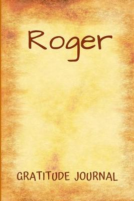 Book cover for Roger Gratitude Journal