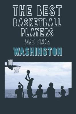 Book cover for The Best Basketball Players are from Washington journal