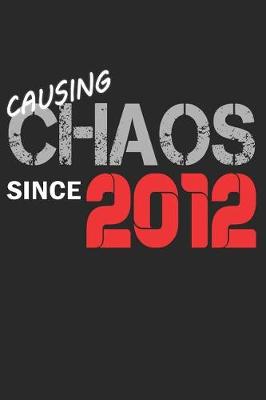 Book cover for Causing Chaos Since 2012